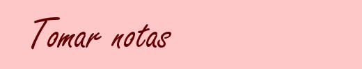 Tomar notas